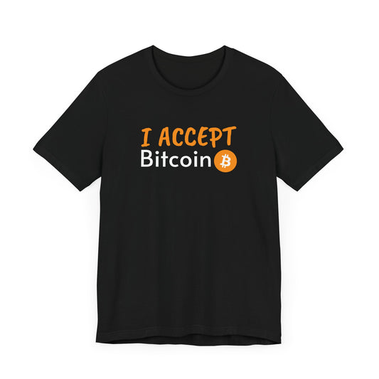 I accept bitcoin t-shirt 