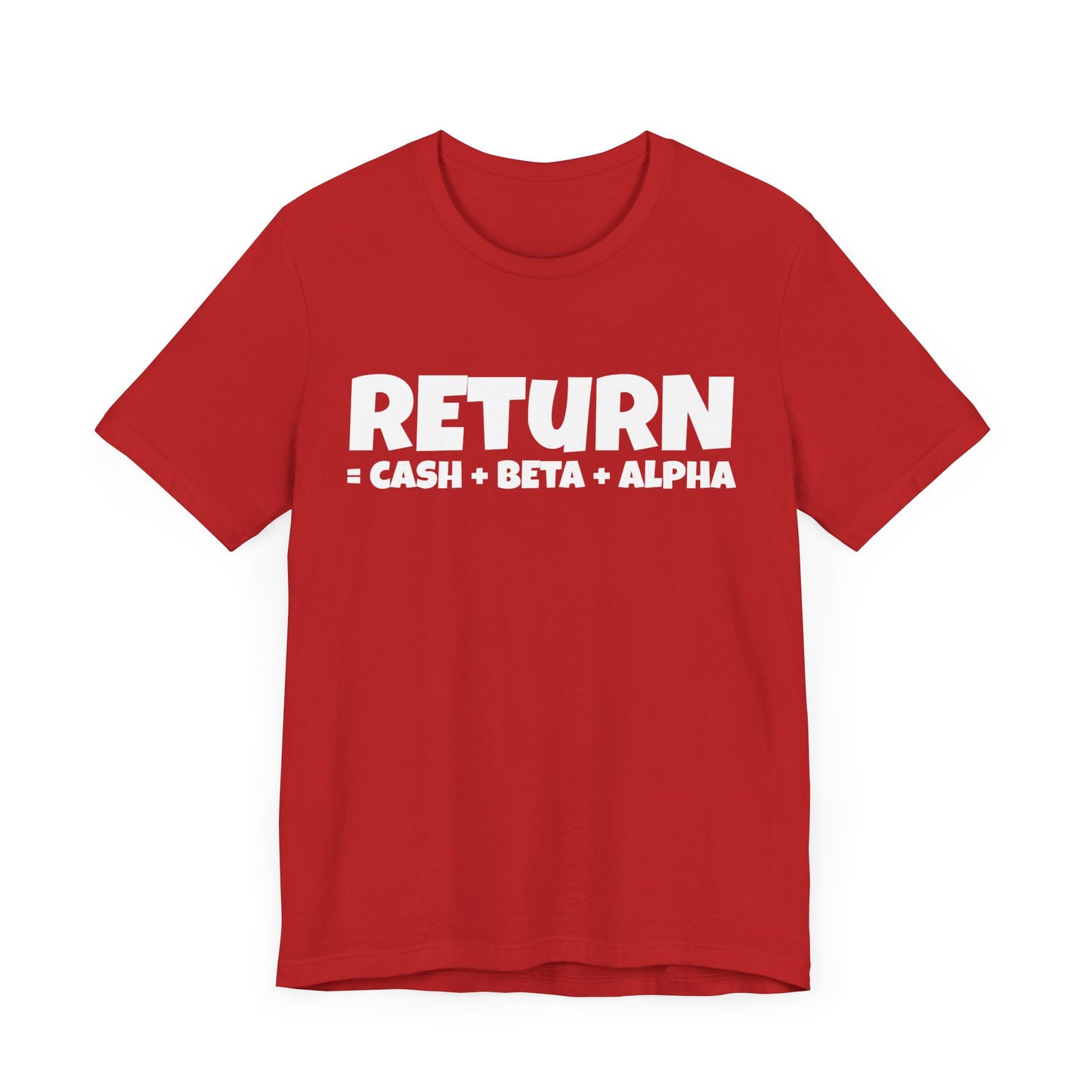 return = cash + beta + alpha T-shirt | Investor's gift | Finance tee | unisex T-shirt