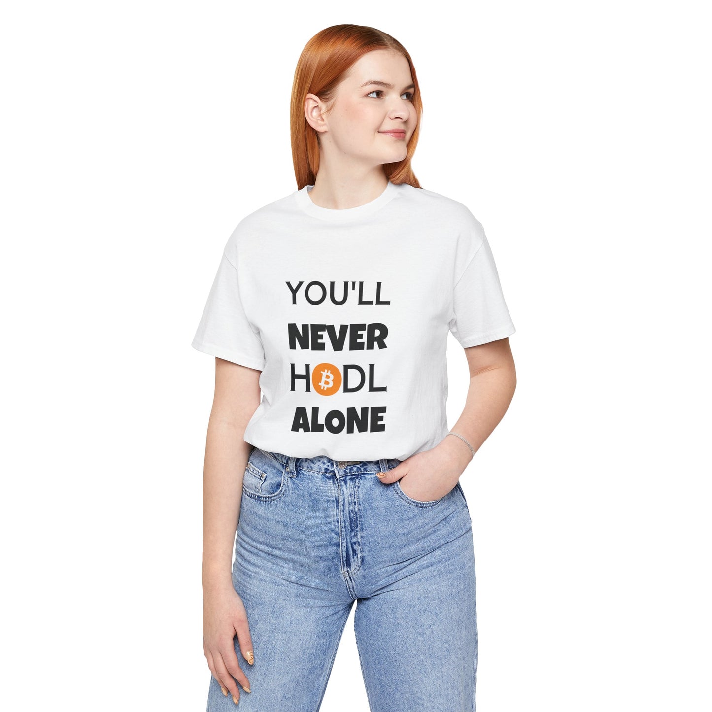 You'll never HODL alone Parody Tee, cryptocurrency trader | man & woman T-shirt