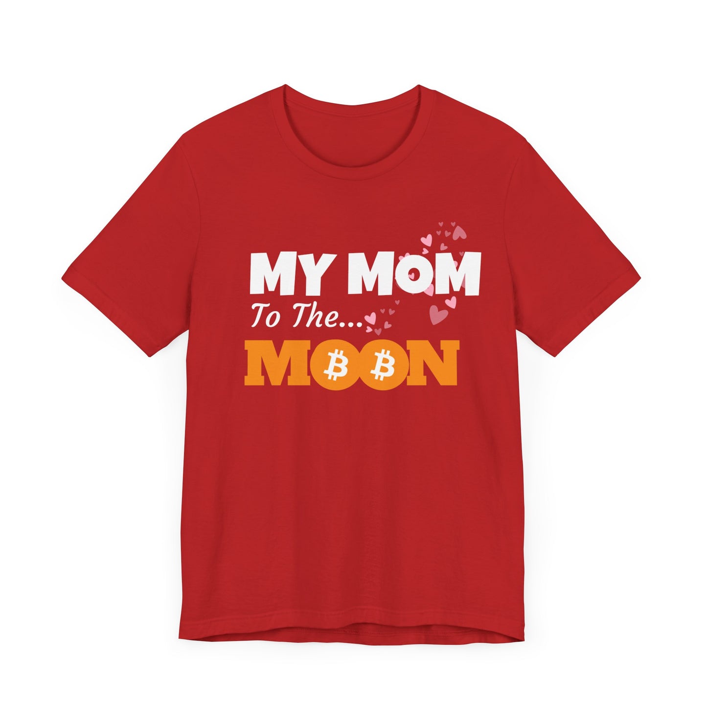 My mom to the moon, Crypto & bitcoin, Mother gift T-shirt