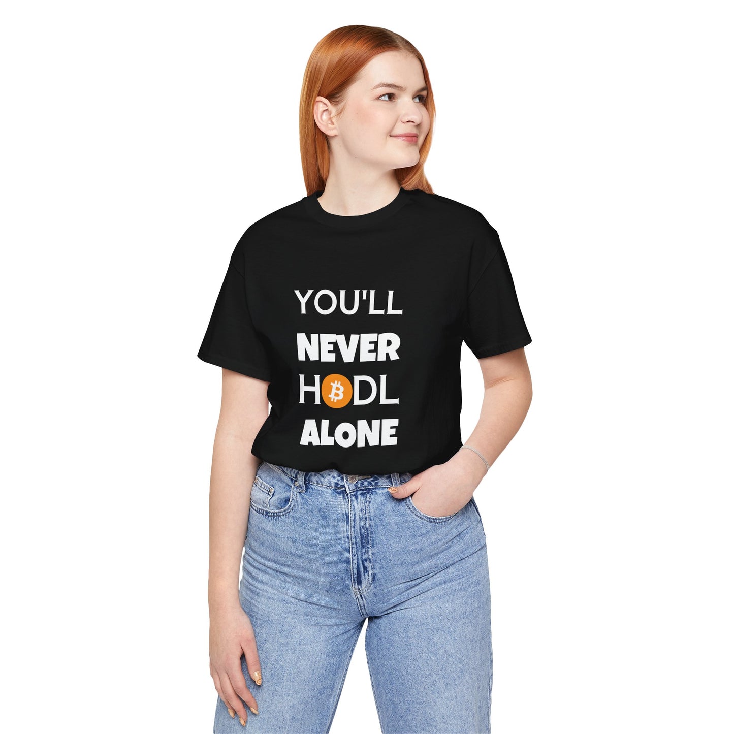 You'll never HODL alone Parody Tee, cryptocurrency trader | man & woman T-shirt