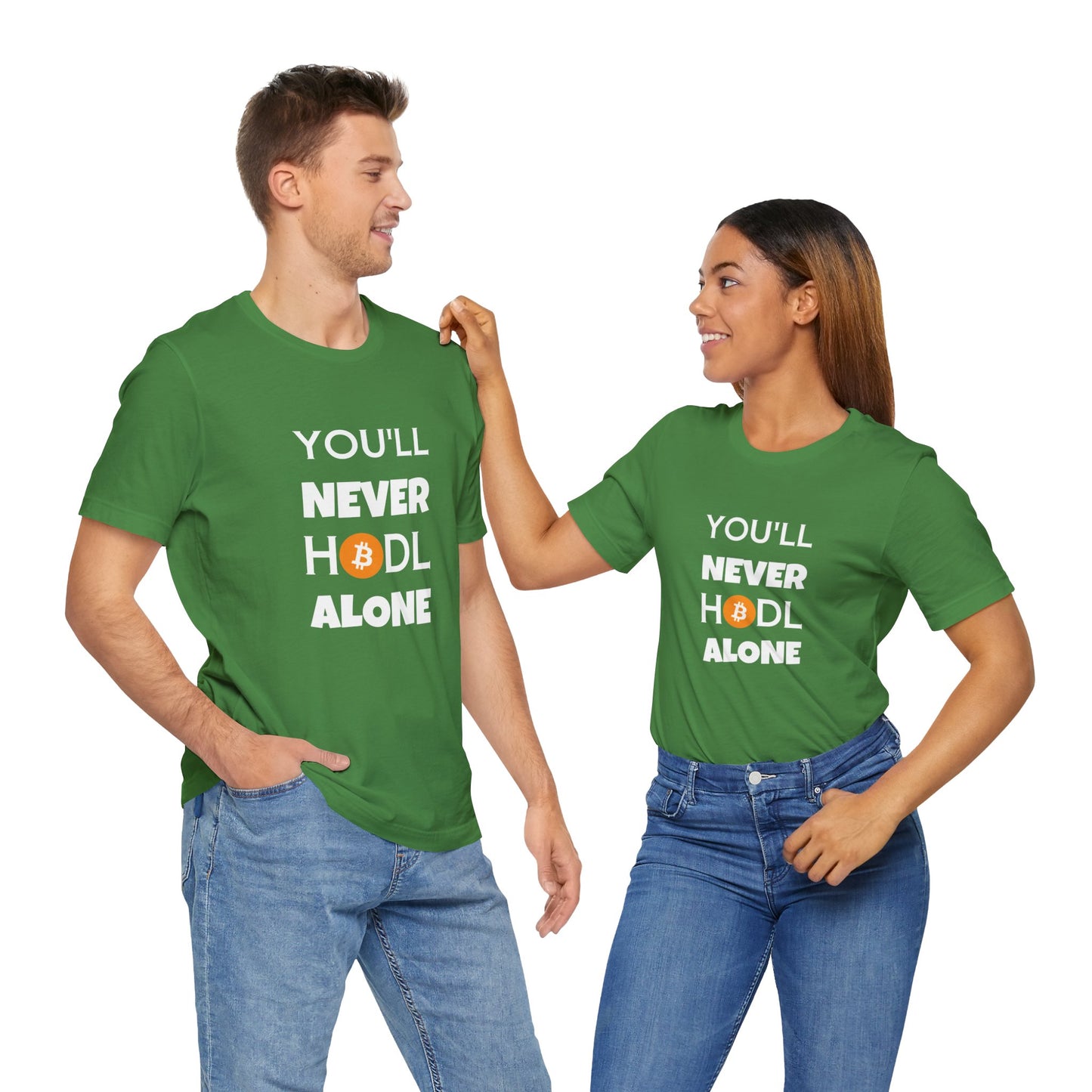 You'll never HODL alone Parody Tee, cryptocurrency trader | man & woman T-shirt