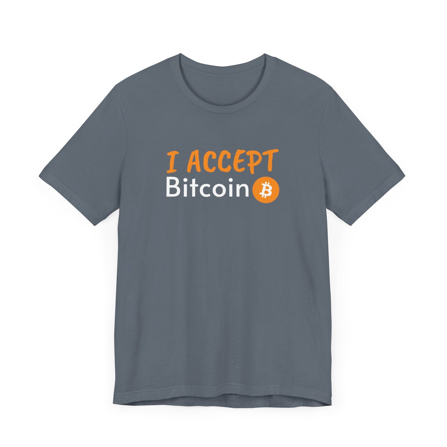 I accept bitcoin t-shirt  | Bitcoin Clothing | Cryptocurrency  merch | white, black and more | unisex tee