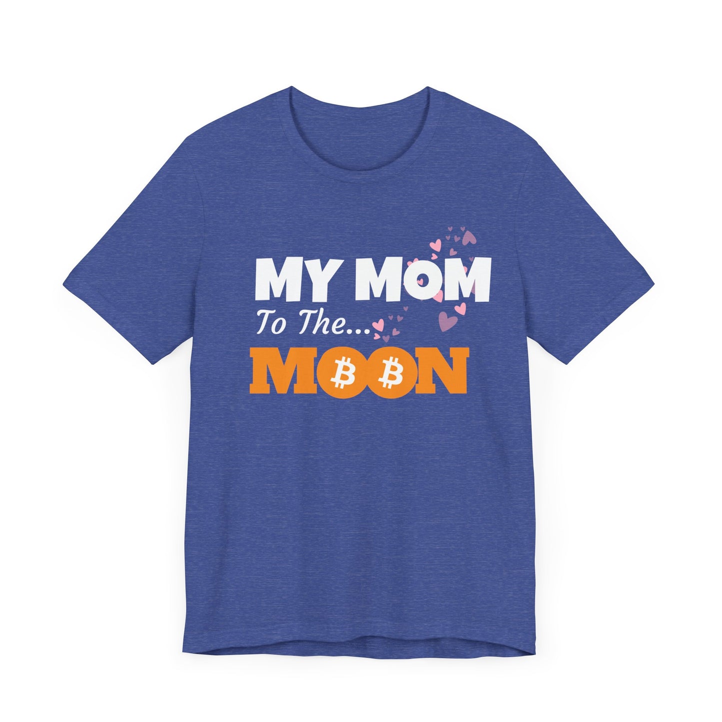 My mom to the moon, Crypto & bitcoin, Mother gift T-shirt