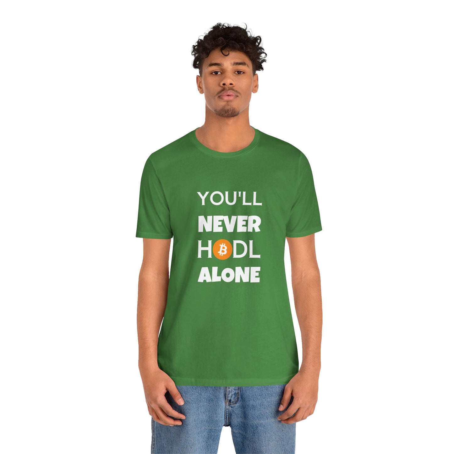 You'll never HODL alone Parody Tee, cryptocurrency trader | man & woman T-shirt