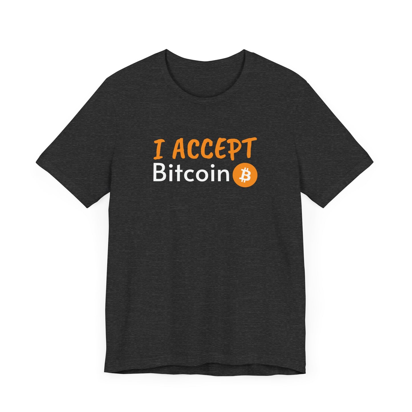 I accept bitcoin t-shirt  | Bitcoin Clothing | Cryptocurrency  merch | white, black and more | unisex tee