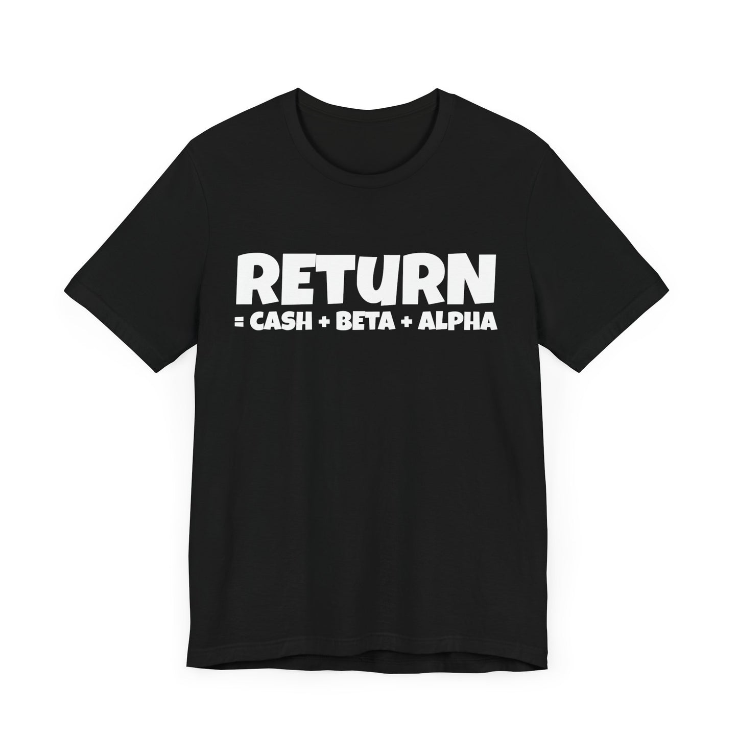 return = cash + beta + alpha T-shirt | Investor's gift | Finance tee | unisex T-shirt