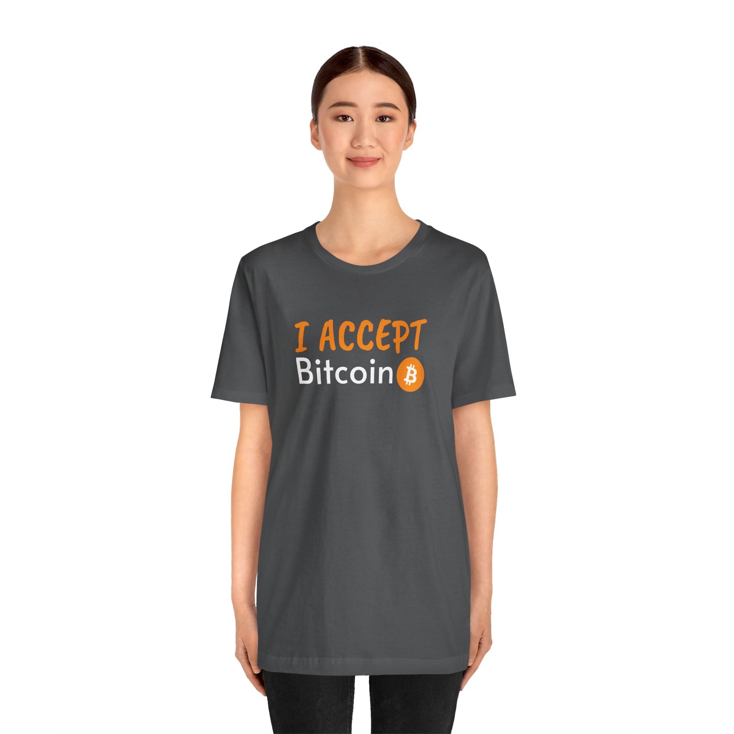 I accept bitcoin t-shirt  | Bitcoin Clothing | Cryptocurrency  merch | white, black and more | unisex tee