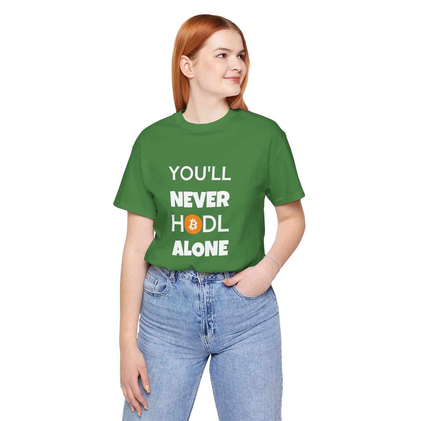 You'll never HODL alone Parody Tee, cryptocurrency trader | man & woman T-shirt