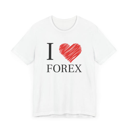 I LOVE FOREX T-shirt